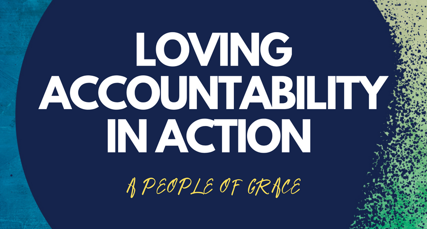 Loving Accountability In Action - A People of Grace Series